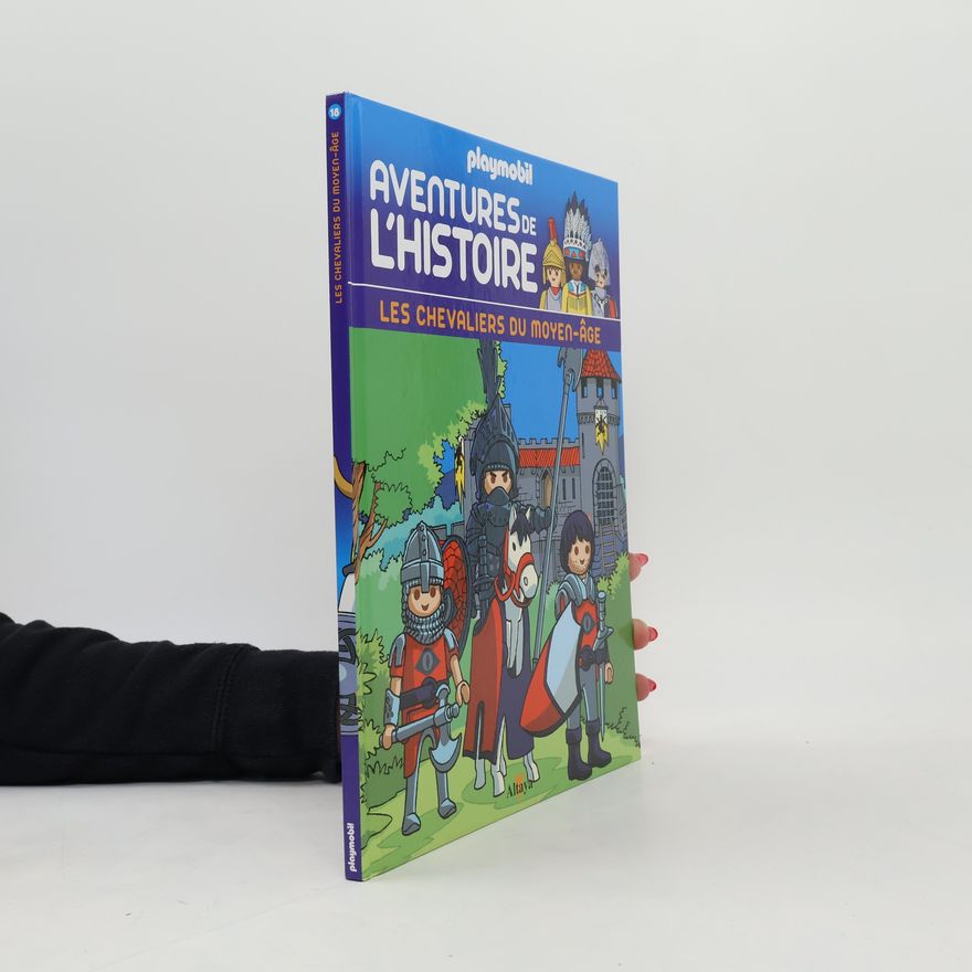 Autorenkollektiv Aventures de l'histoire. Les chevaliers du moyen-age
