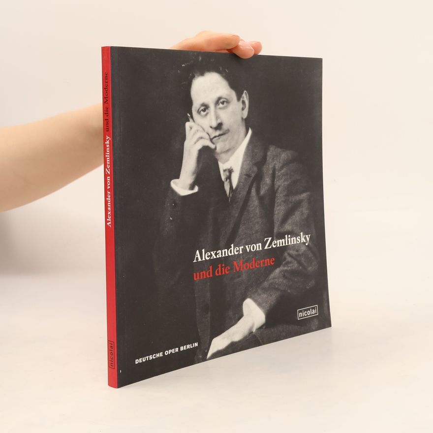 Katharina John Alexander von Zemlinsky und die Moderne
