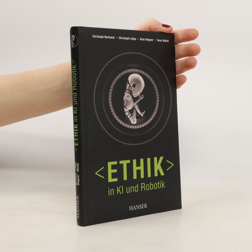 Christoph Bartneck Ethik in KI und Robotik