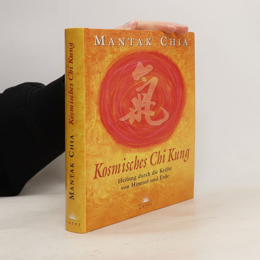 Mantak Chia Kosmisches Chi-Kung