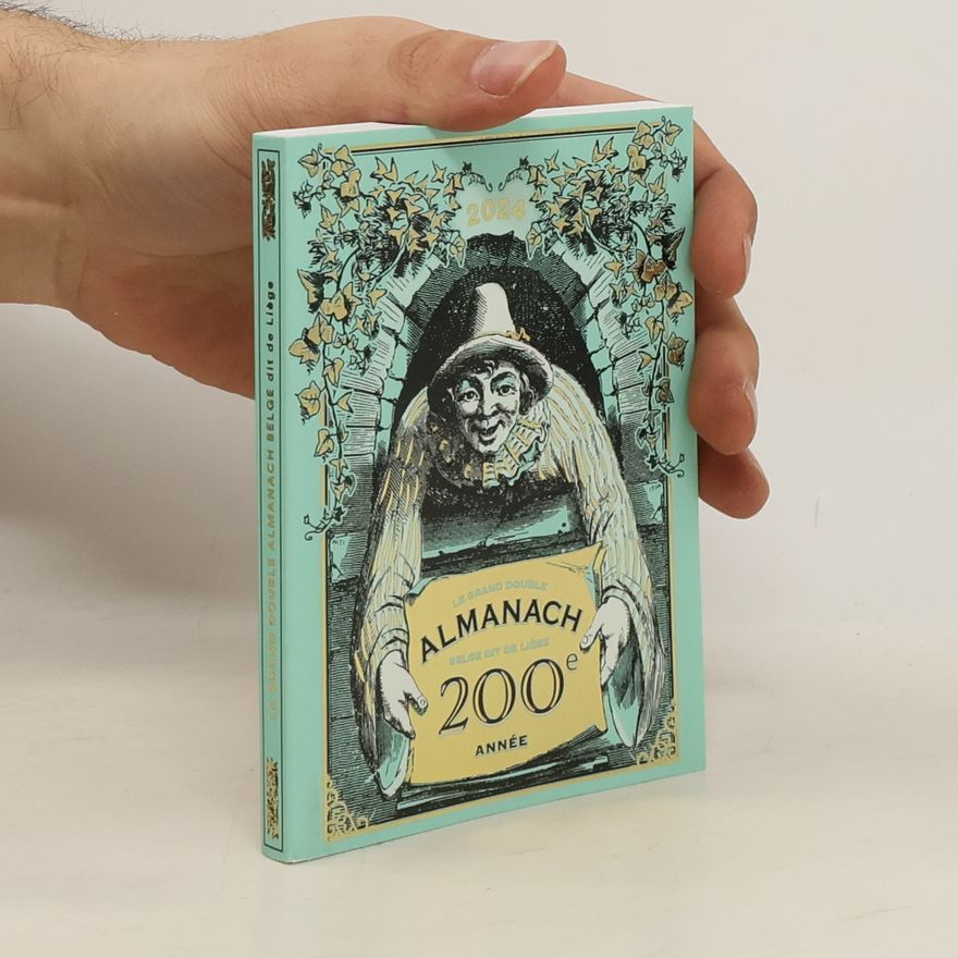 Various authors Le Grand double almanach belge, dit de Liège 2024 - 200e année