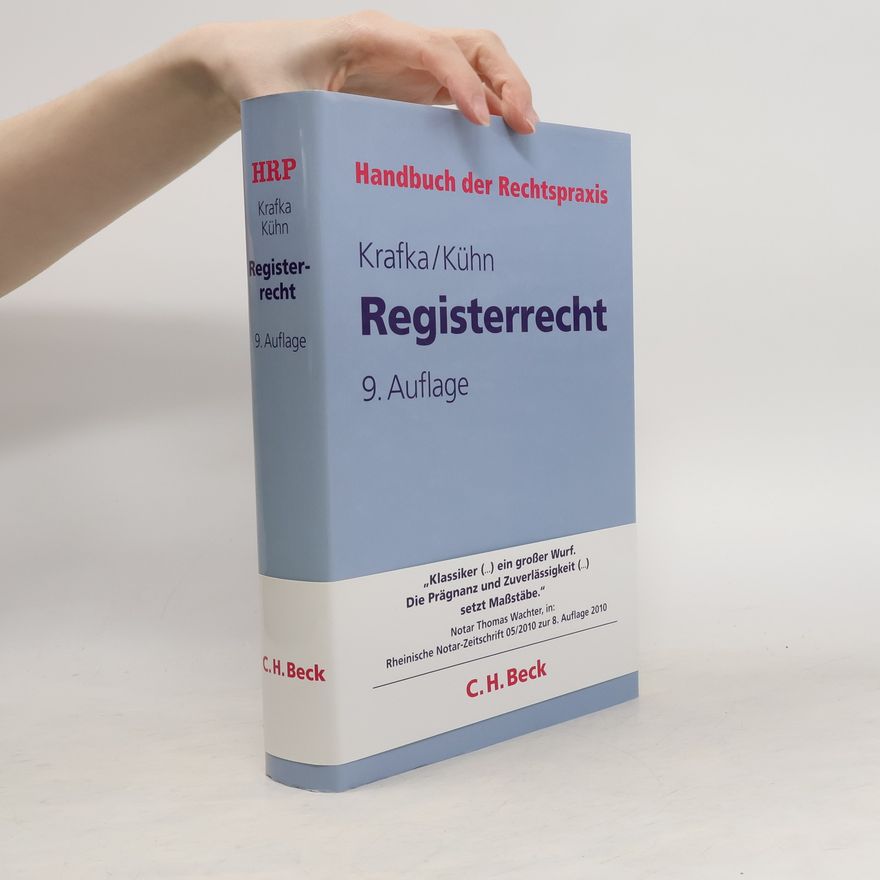 Ulrich Kuhn Handbuch der Rechtspraxis: HRP - 7: Registerrecht