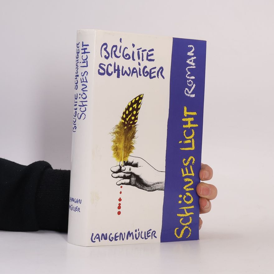Brigitte Schwaiger Schönes Licht
