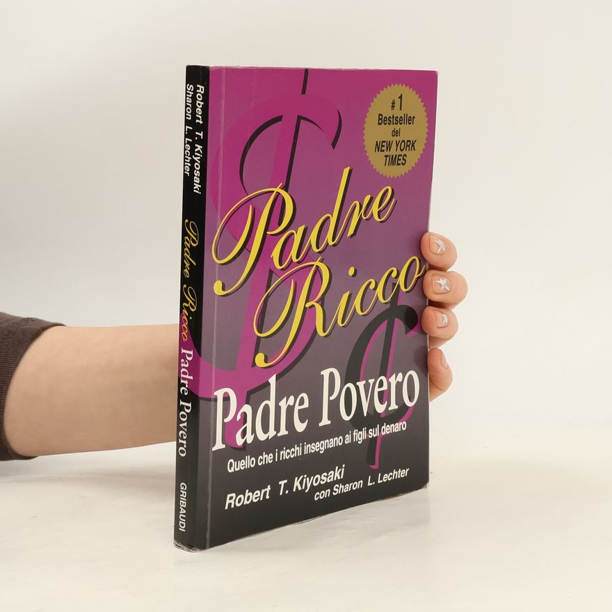 Robert Kiyosaki Padre Ricco, Padre Povero