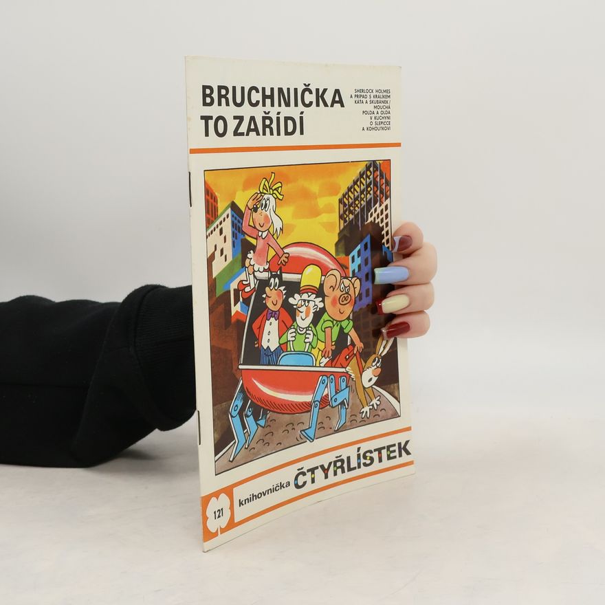 Ljuba Štíplová Čtyřlístek 121. Bruchnička to zařídí