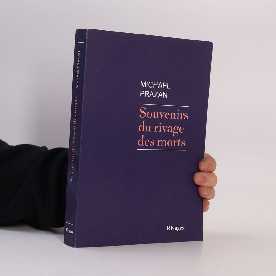 Michae͏̈l Prazan Souvenirs du rivage des morts