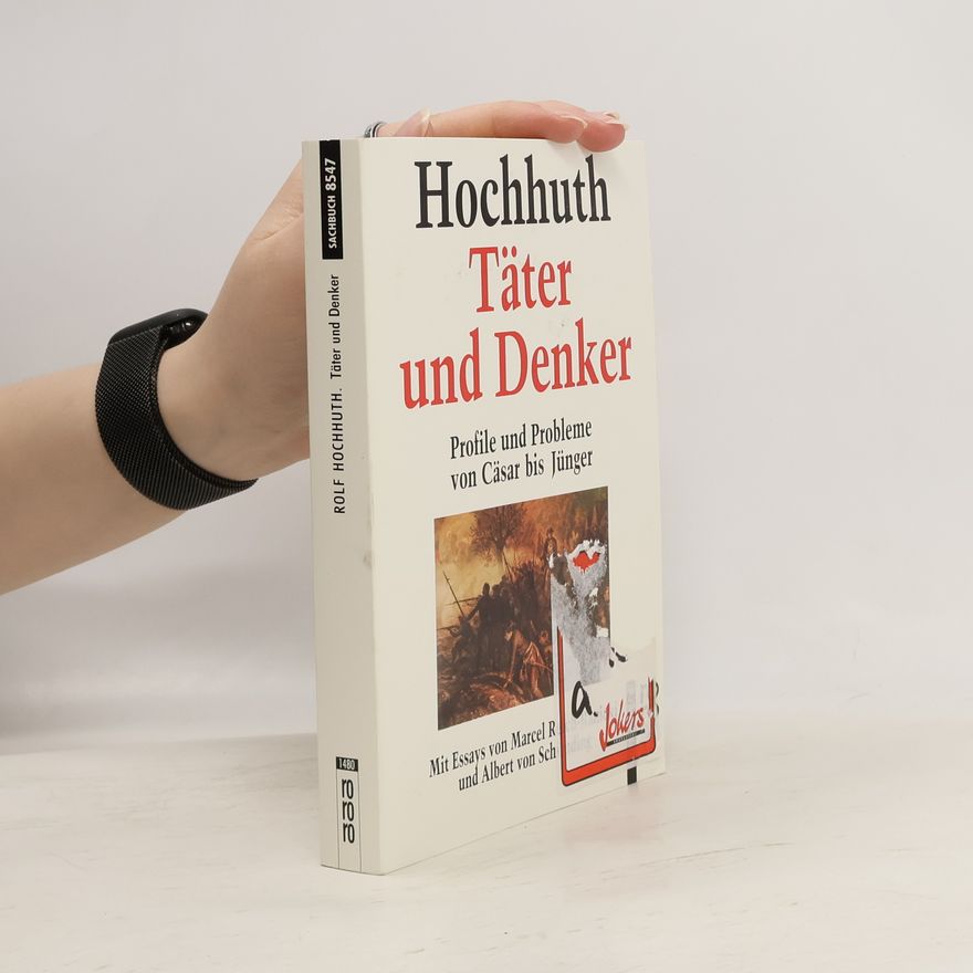 Rolf Hochhuth Täter und Denker