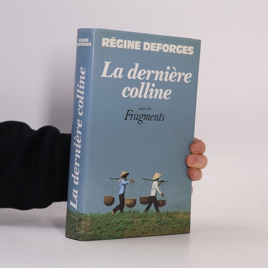 Régine Deforges La dernière colline