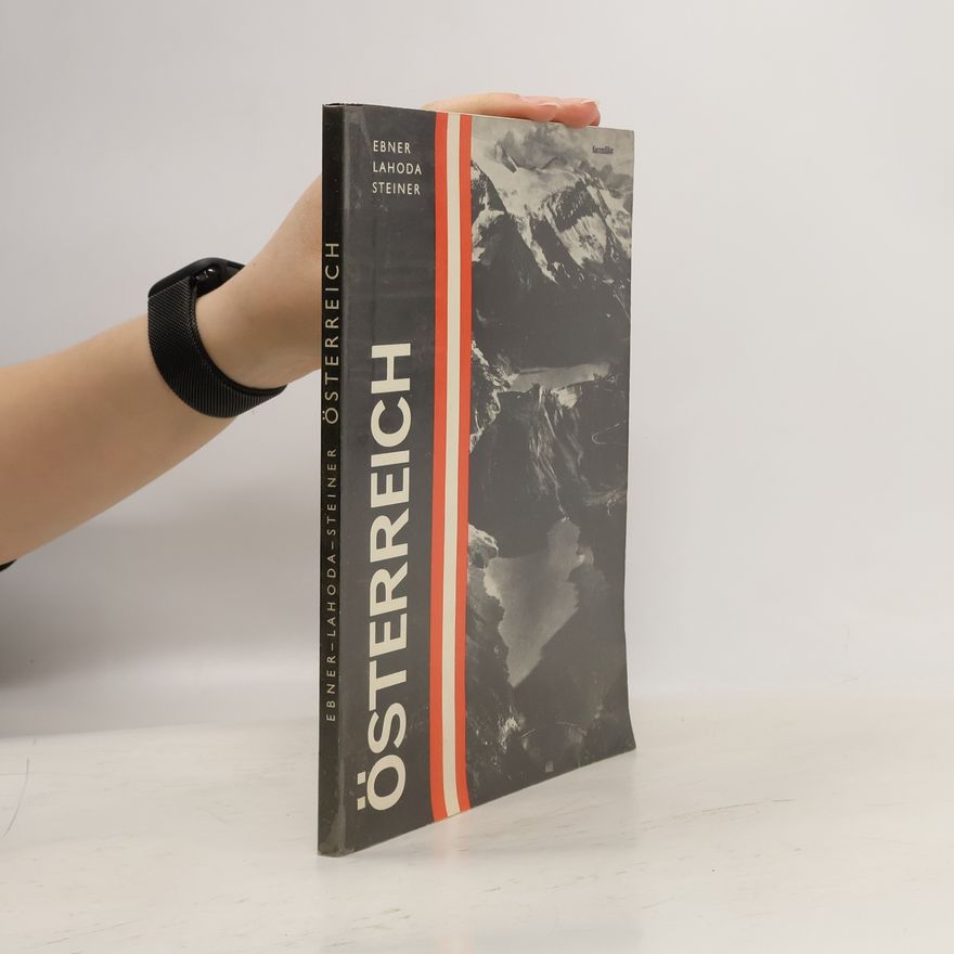 Hans Lahoda Wirtschaftsgeographie für Handelsakademien. 4. Österreich