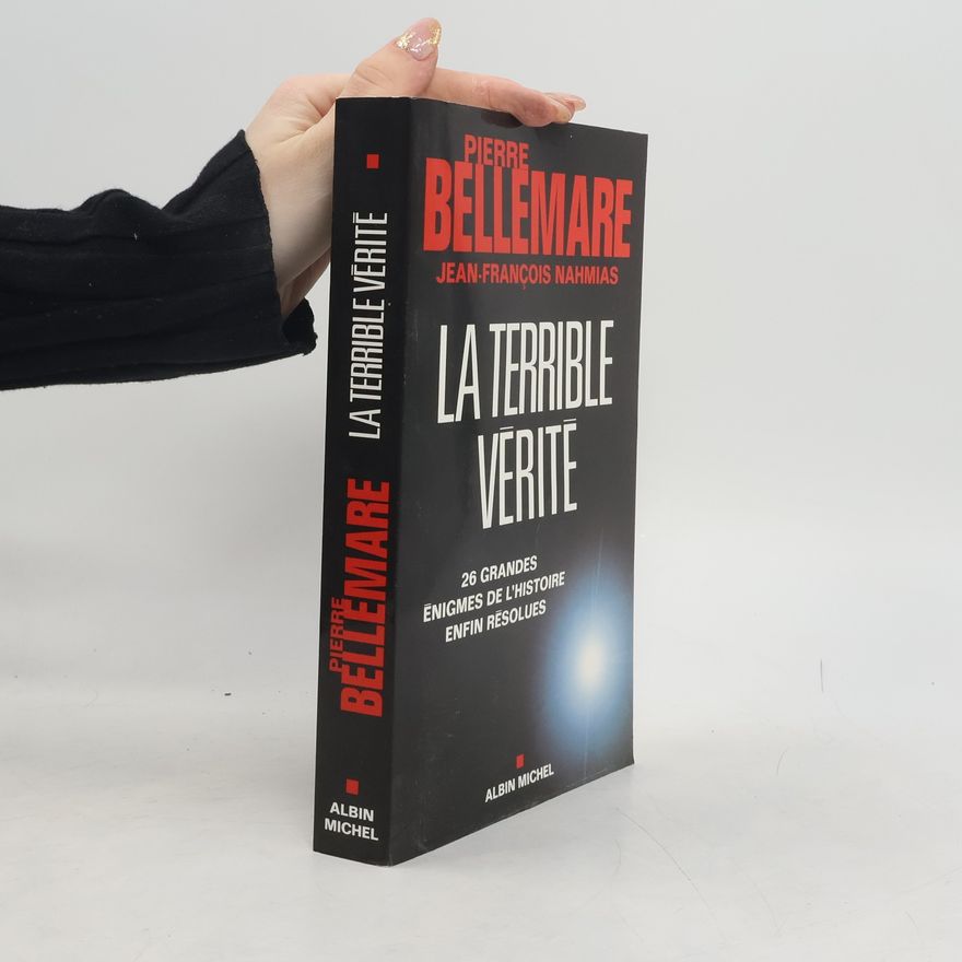 Pierre Bellemare La terrible vérité