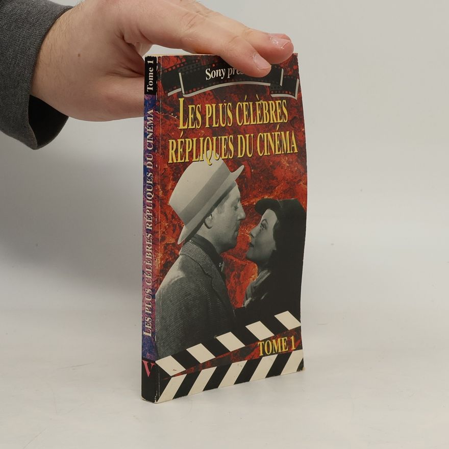Various authors Les plus célébres répliques du cinéma Tome 1