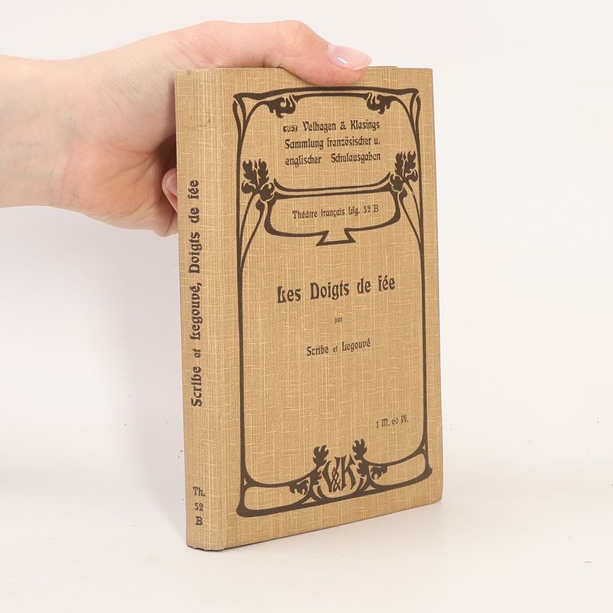 Autorenkollektiv Les Doigts de fée. Scribe et Legouvé