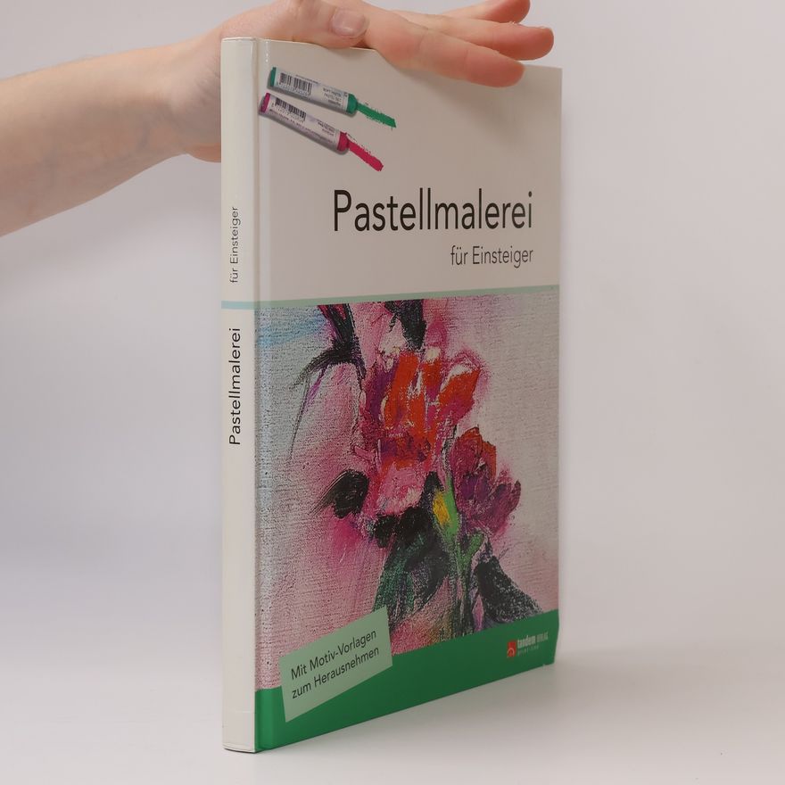 Kolektiv autorů Pastellmalerei für Einsteiger