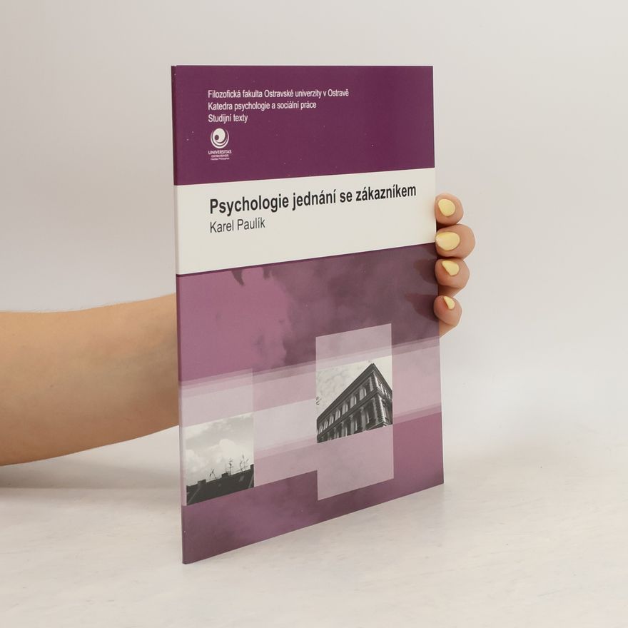 Ostravská univerzita. Katedra psychologie a sociální práce Psychologie jednání se zákazníkem