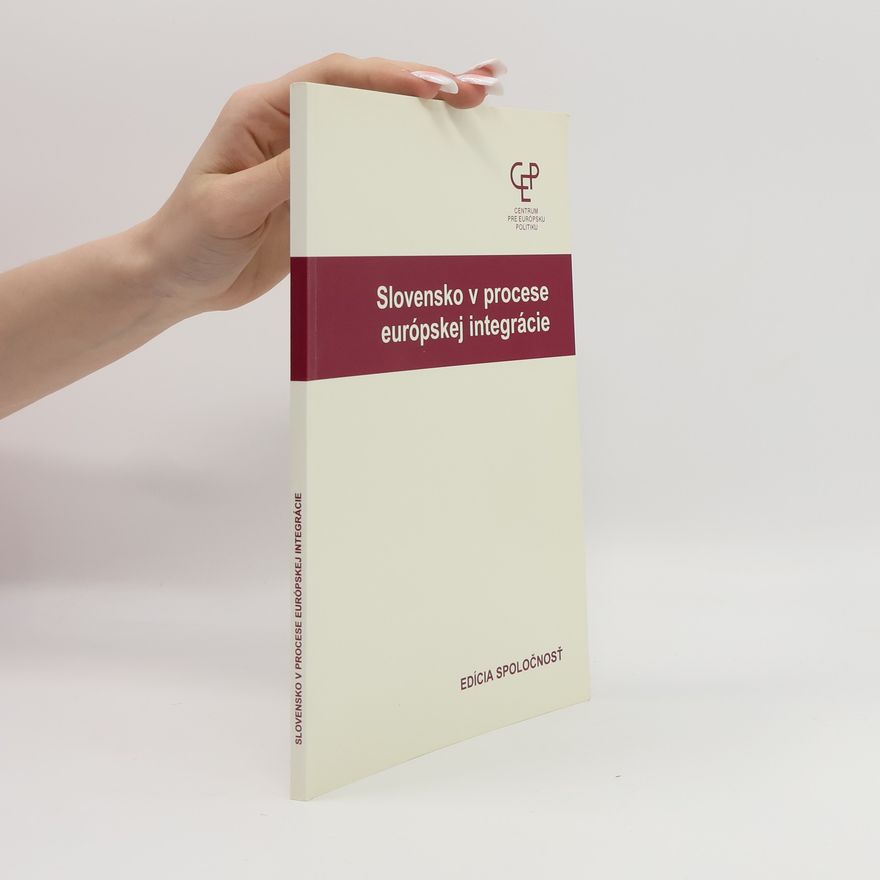 Various authors Slovensko v procese európskej integrácie
