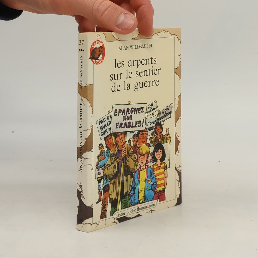 Alan Wildsmith Les Arpents 3. Les Arpents sur le sentier de la guerre