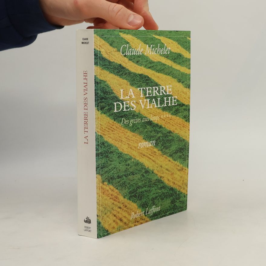 Claude Michelet La terre des Vialhe