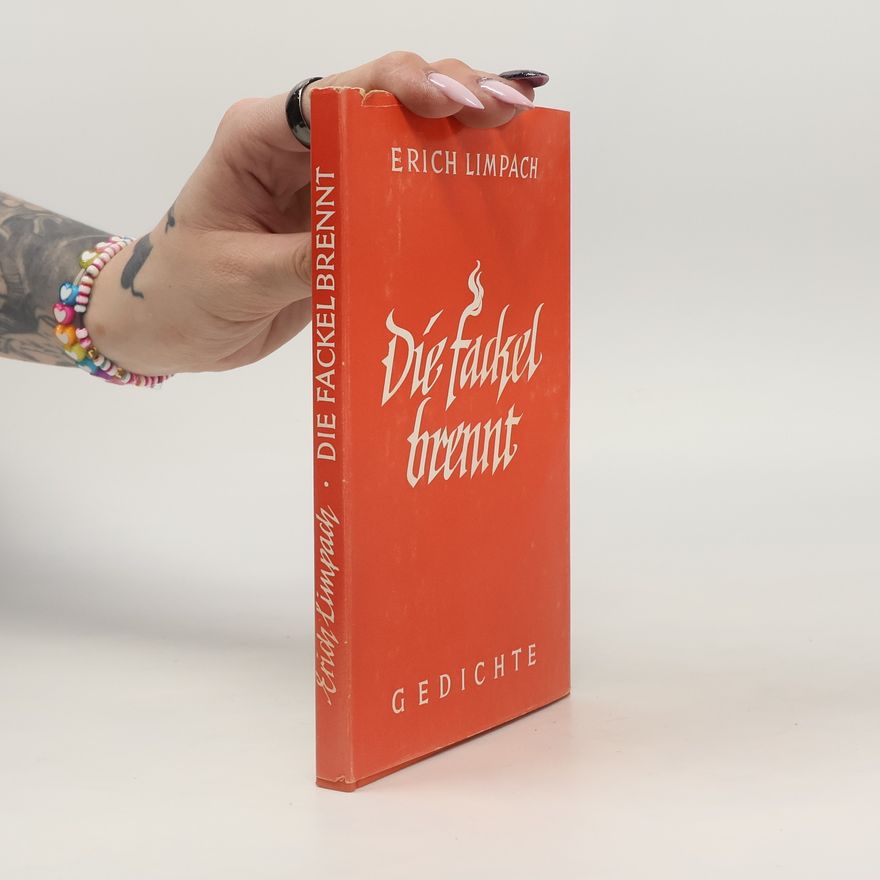 Erich Limpach Die Fackel brennt