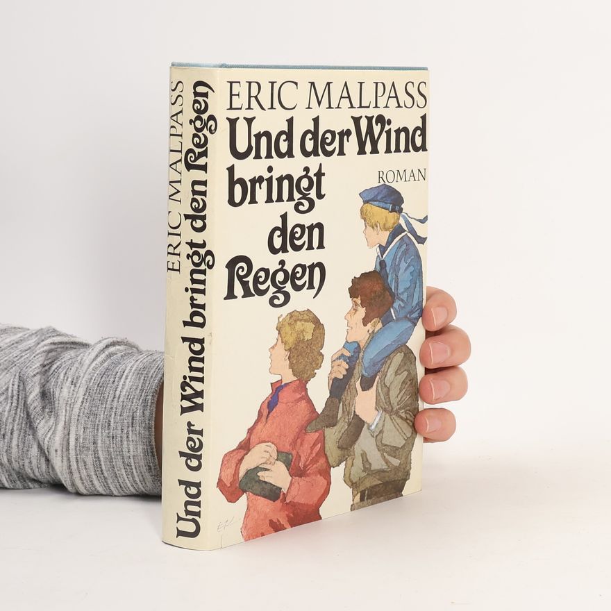 Eric Malpass Und der Wind bringt den Regen