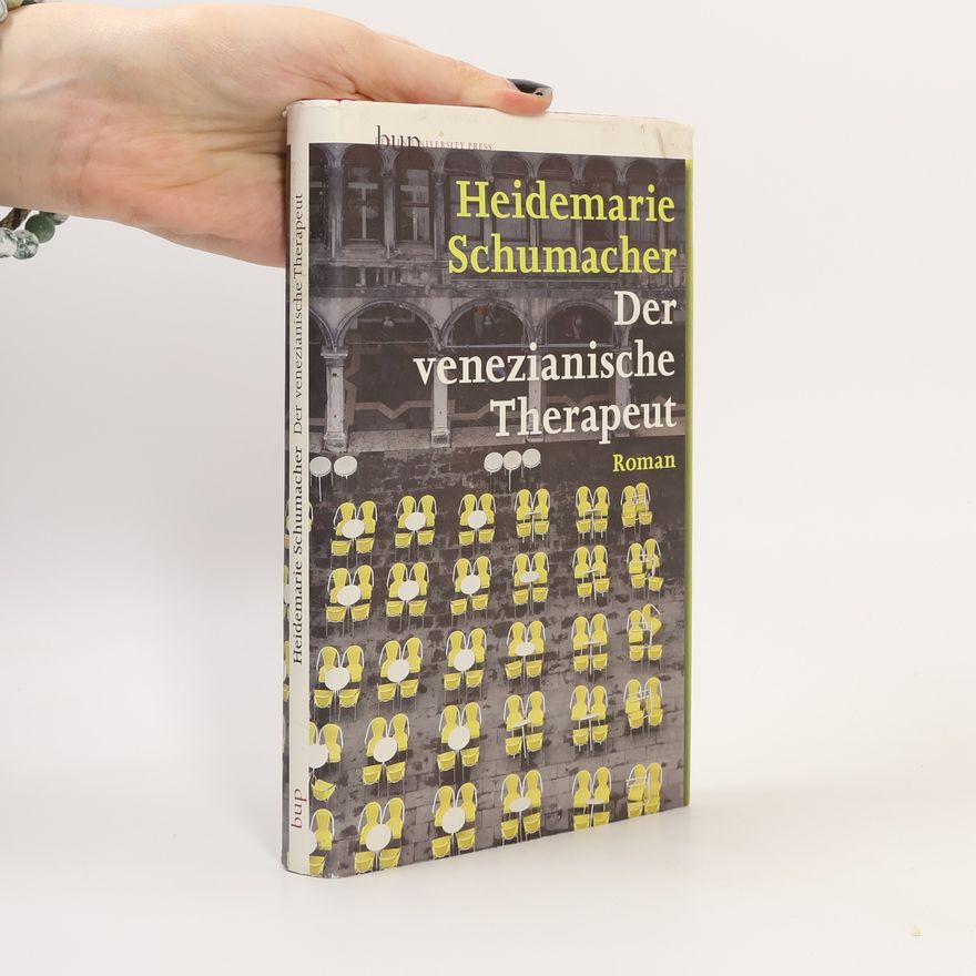 Heidemarie Schumacher Der venezianische Therapeut