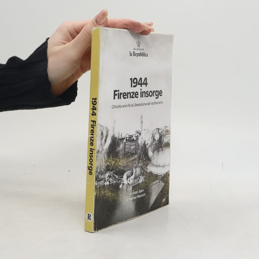 Valdo Spini 1944 Firenze insorge