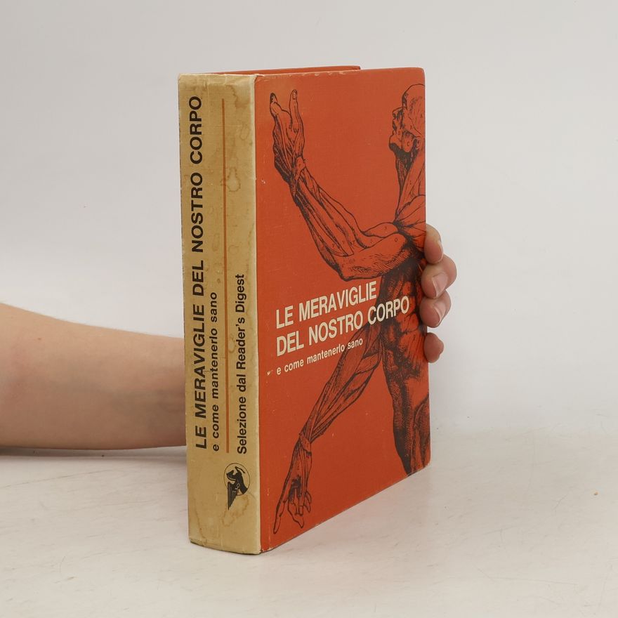 Autorenkollektiv La meraviglie del nostro corpo e come mantenerlo sano