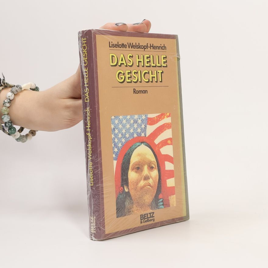 Elisabeth Charlotte Welskopf Das Blut des Adlers - 5: Das helle Gesicht
