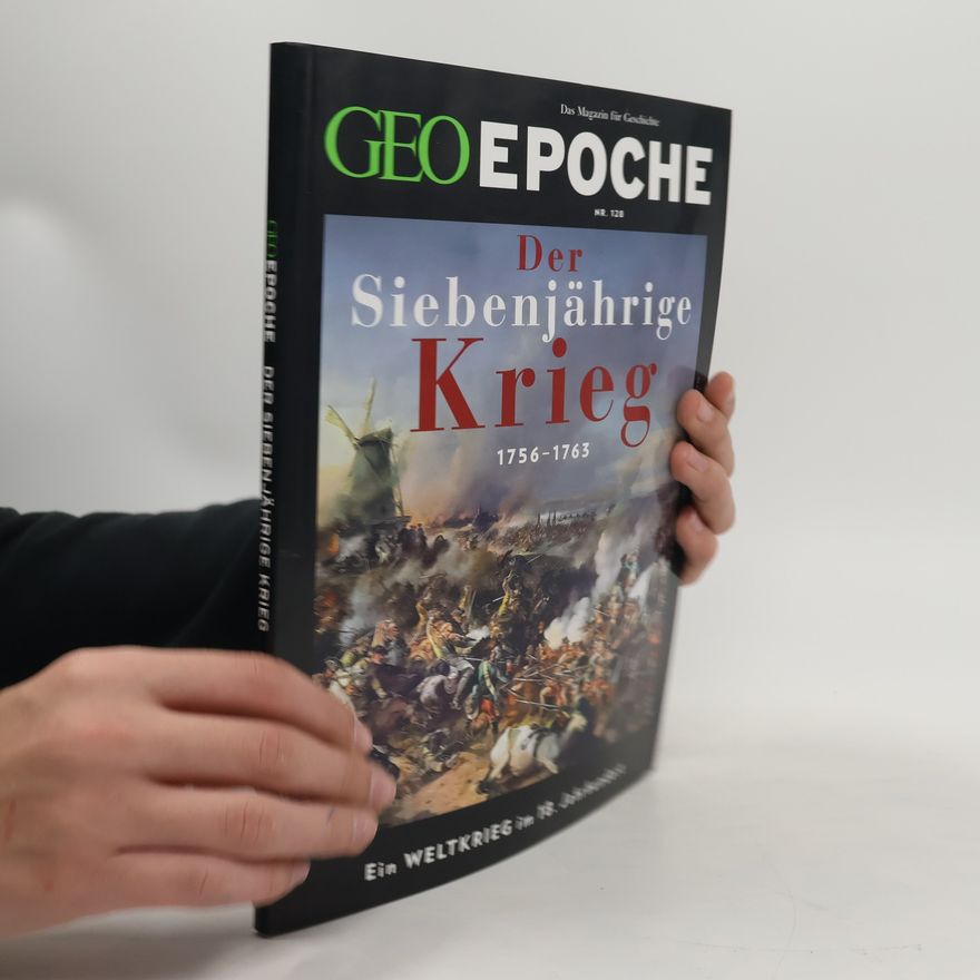 Jürgen Schaefer GEO Epoche 128/2024 - Der Siebenjährige Krieg
