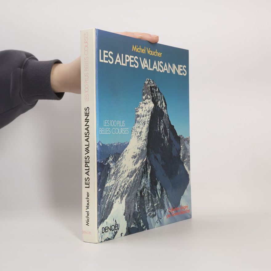 Michel Vaucher Les Alpes Valaisannes