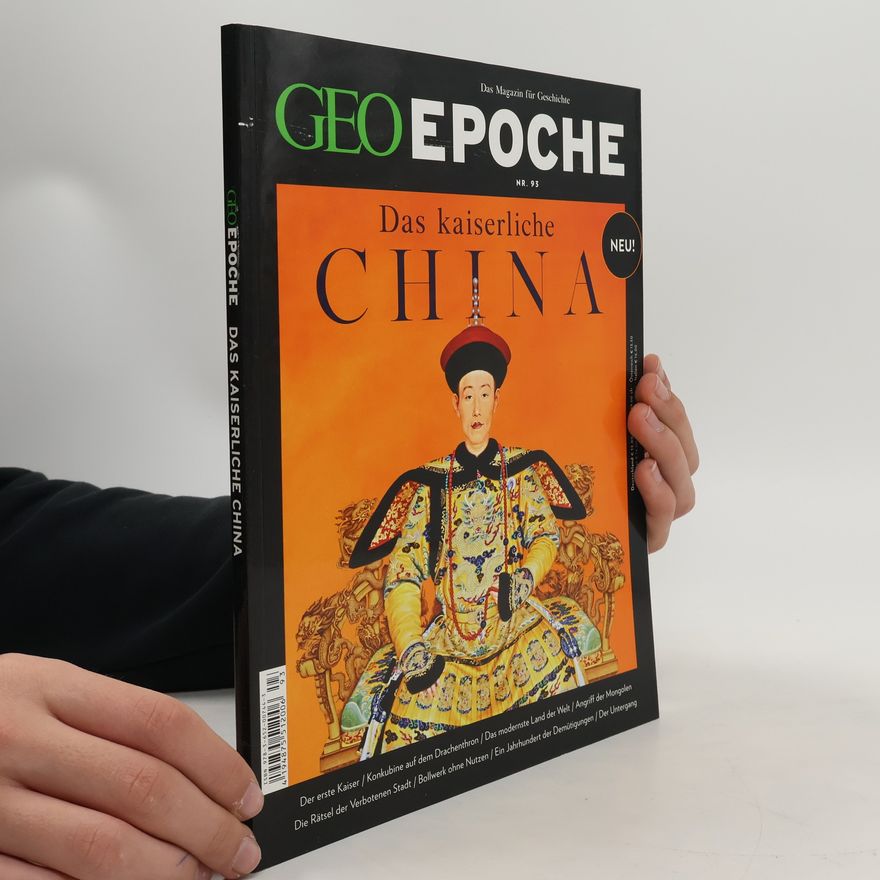 Schaper Michael GEO Epoche 93/2018. Das kaiserliche China