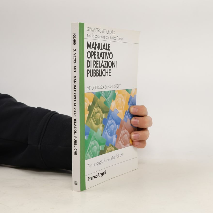 Toni Muzi Falconi Manuale operativo di relazioni pubbliche. Metodologia e case history