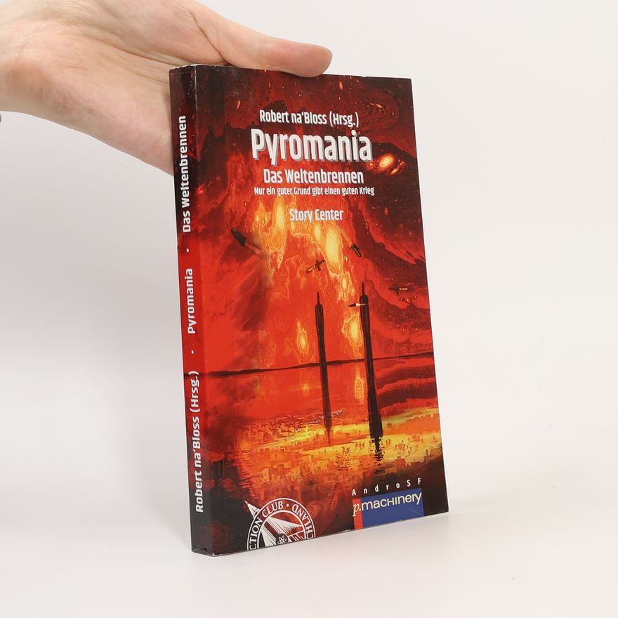 kolektiv PYROMANIA. DAS WELTENBRENNEN