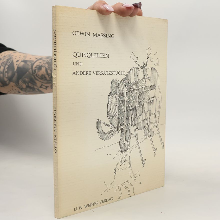 Otwin Massing Quisquilien und andere Versatzstücke