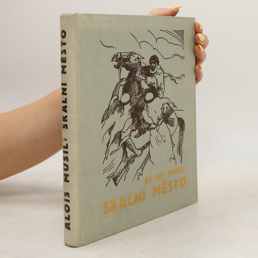 Alois Musil Skalní město