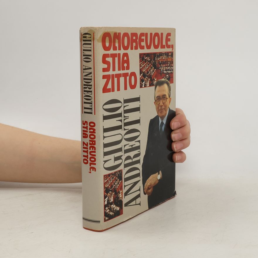 Giulio Andreotti Onorevole, stia zitto