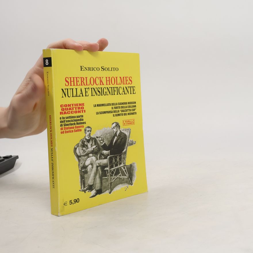 Enrico Solito Sherlock Holmes. Nulla è insignificante