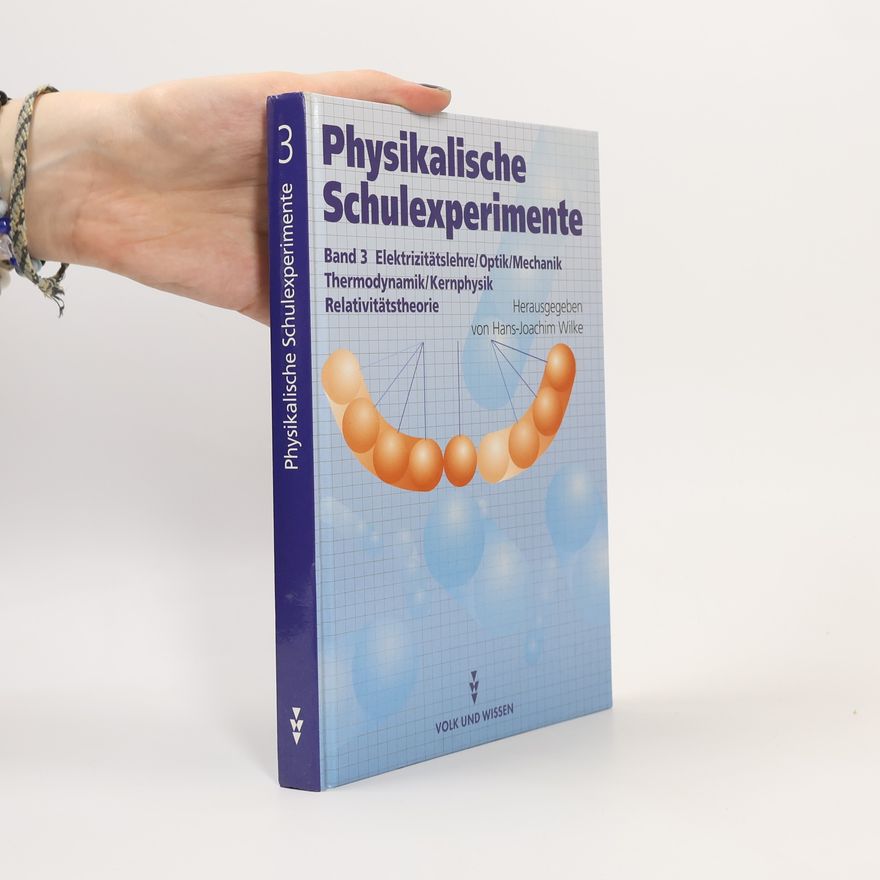 Hans-Joachim Wilke Physikalische Schulexperimente