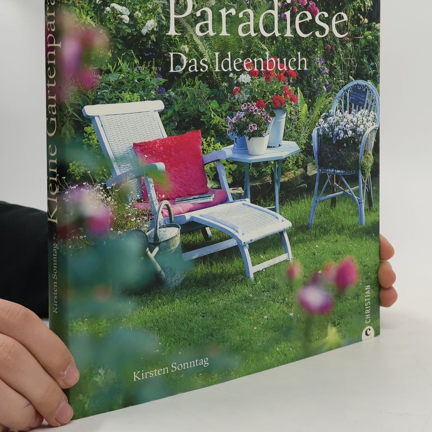 Kirsten Sonntag Kleine Garten-Paradiese