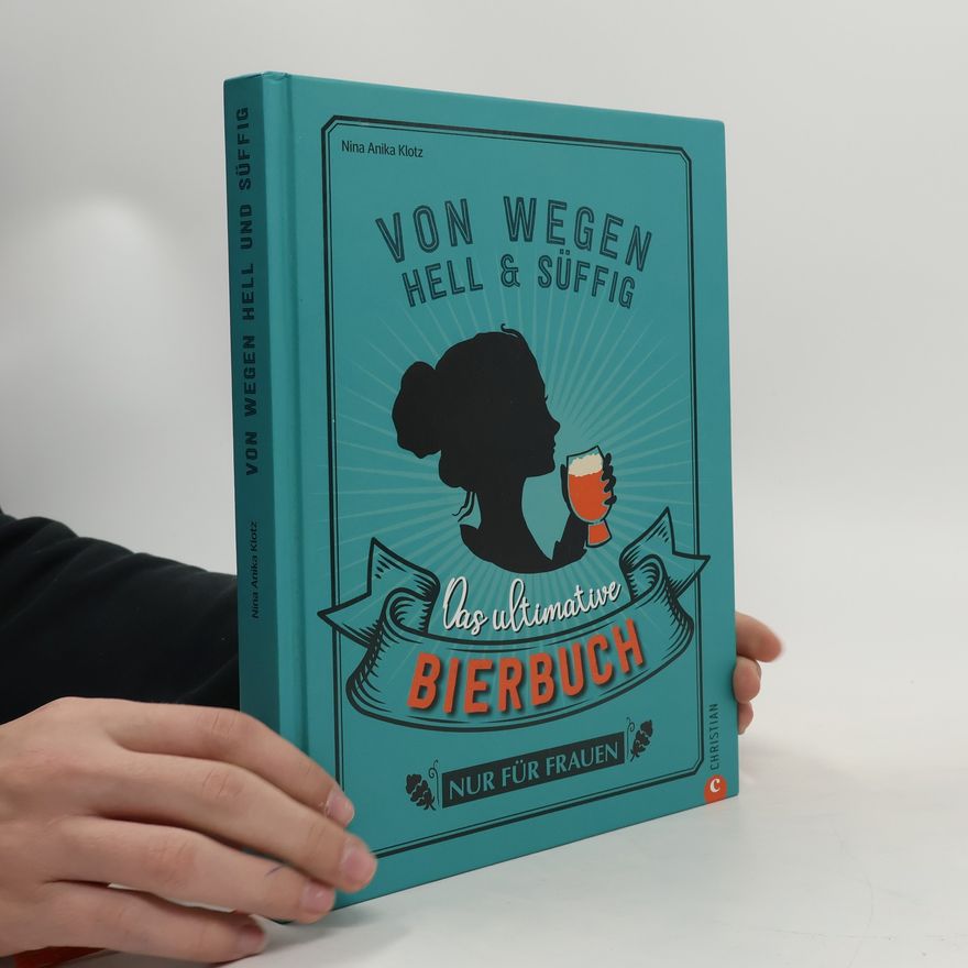 Nina Anika Klotz Von wegen hell & süffig
