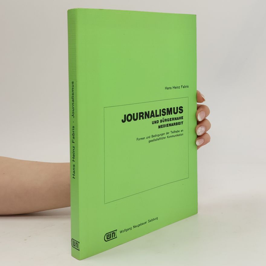 Hans Heinz Fabris Journalismus und bürgernahe Medienarbeit
