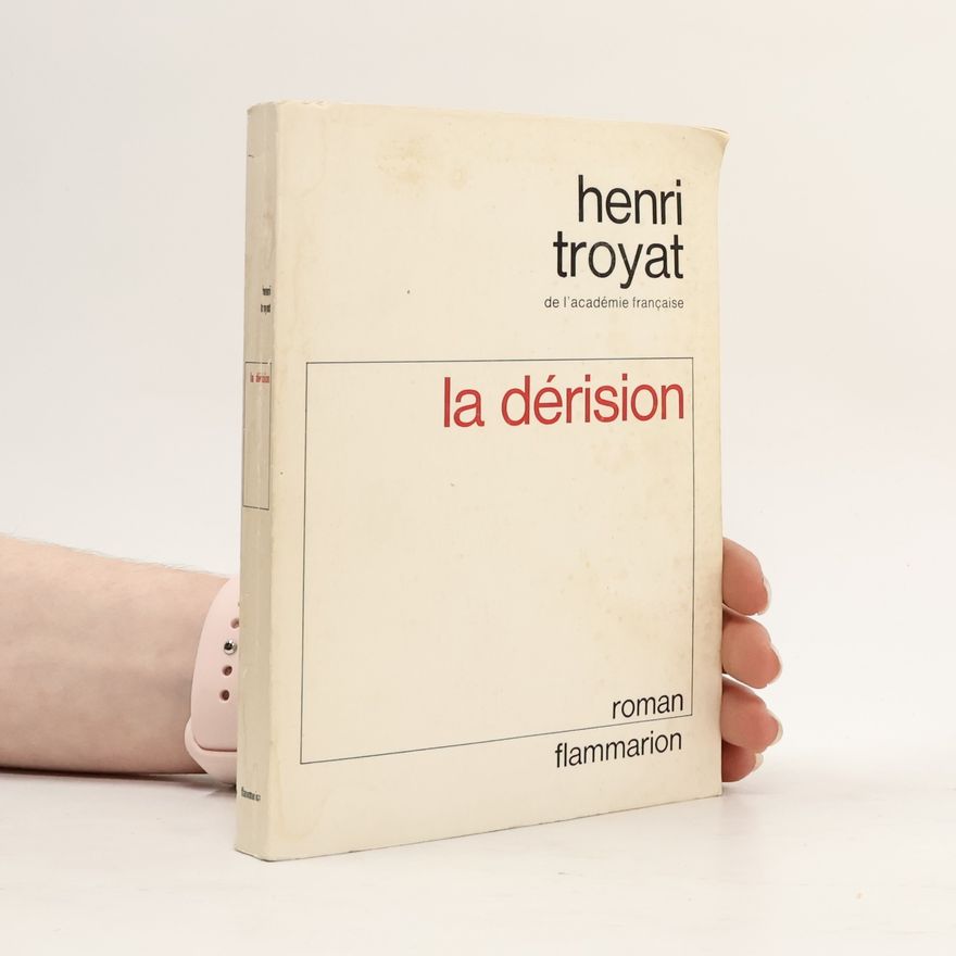 Henri Troyat Dérision