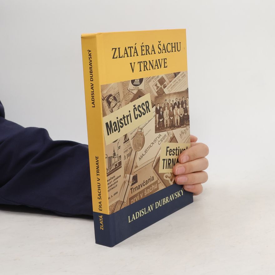 Ladislav Dubravský Zlatá éra šachu v Trnave