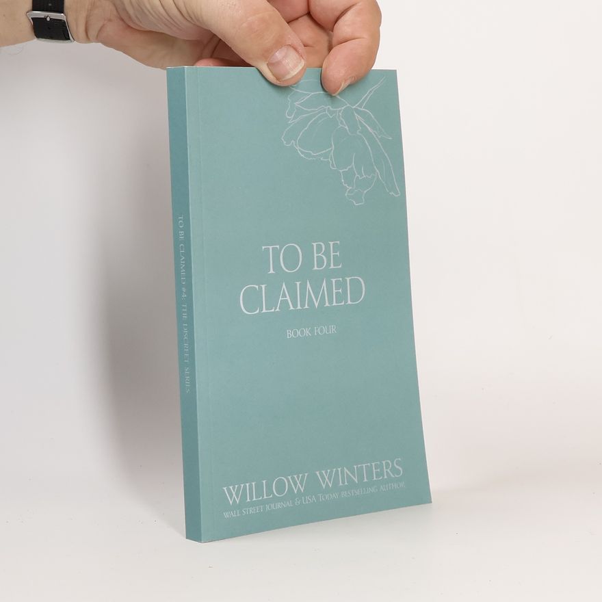 Willow Winters The Discreet Series - 4: To Be Claimed