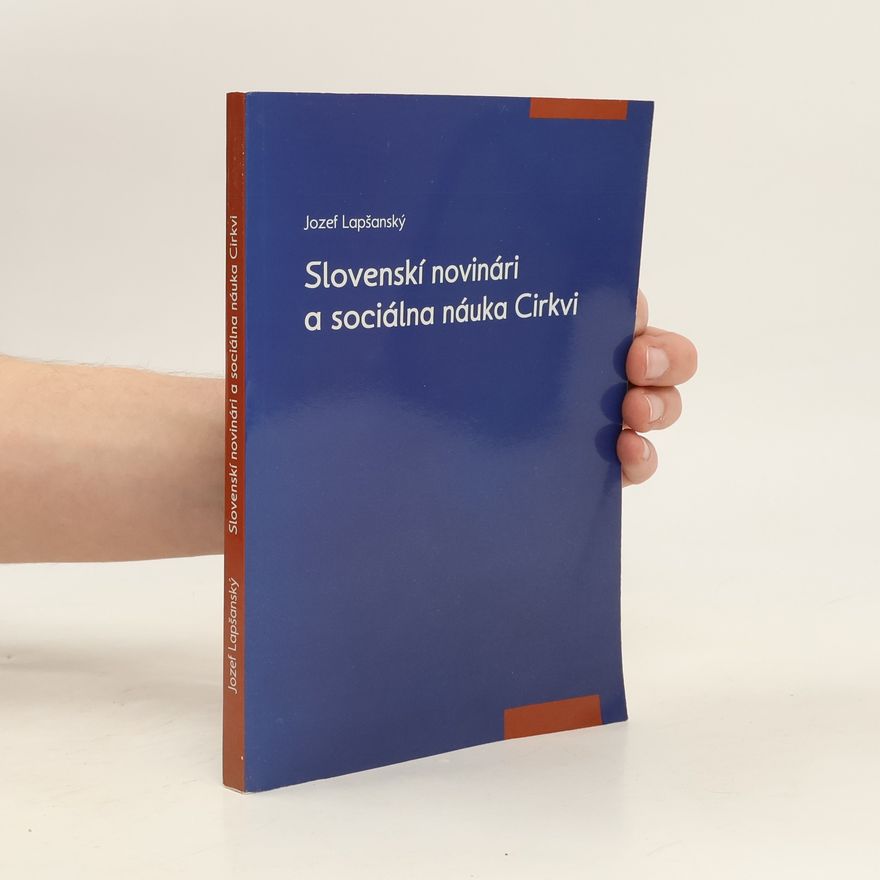 Jozef Lapšanský Slovenskí novinári a sociálna náuka Cirkvi