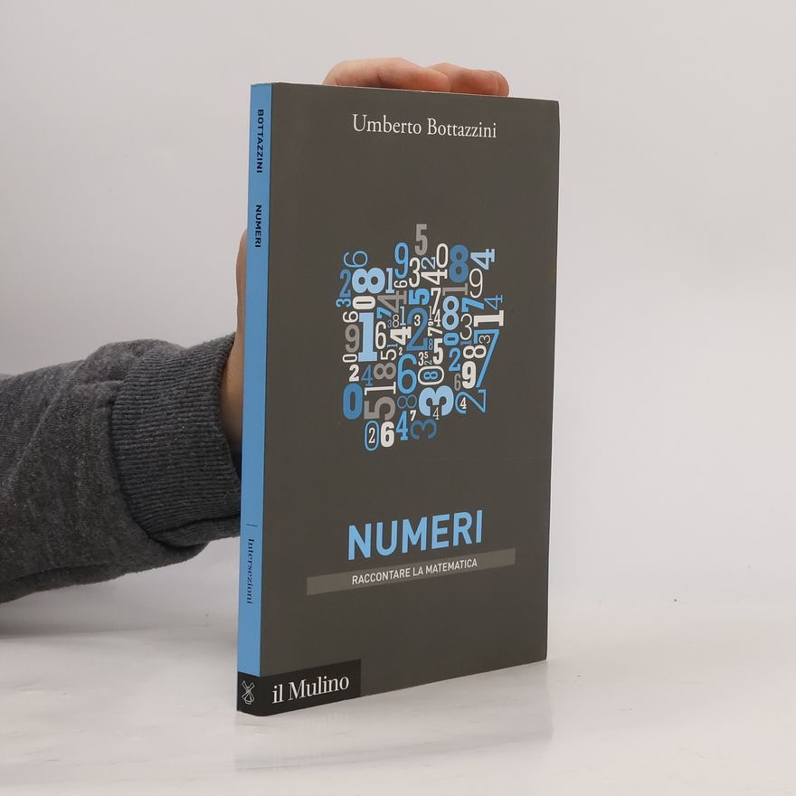 Umberto Bottazzini Intersezioni: Numeri. Raccontare la matematica