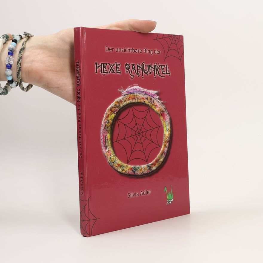 Silvia Adler Der unsichtbare Ring der Hexe Ranunkel