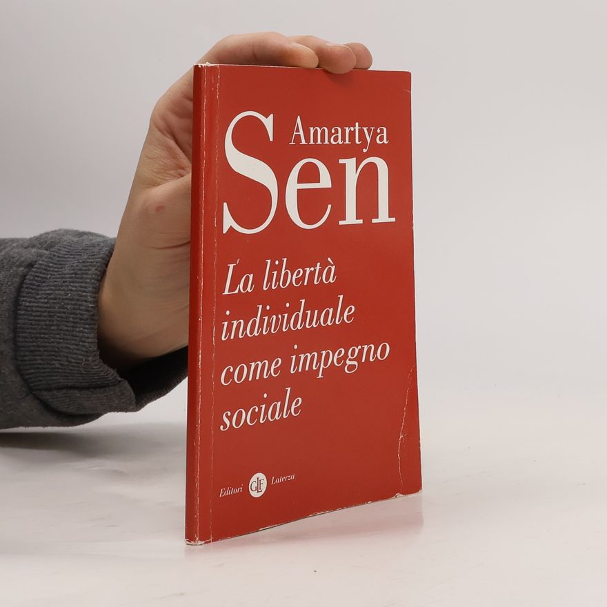 Amartya Sen La libertà individuale come impegno sociale