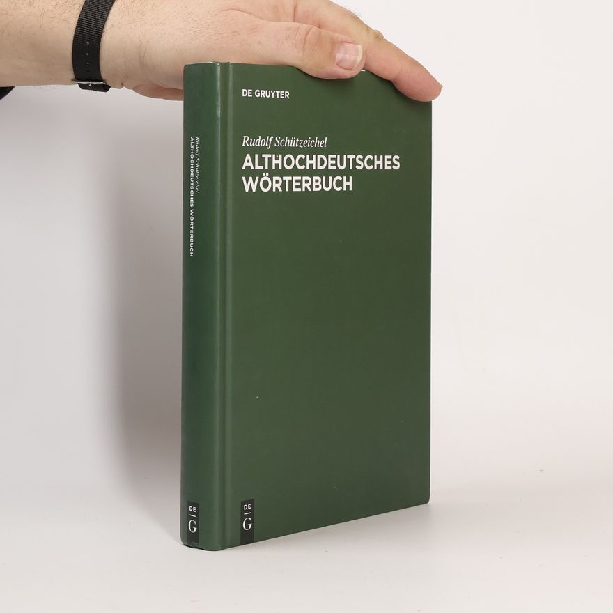 Rudolf Schützeichel Althochdeutsches Wörterbuch
