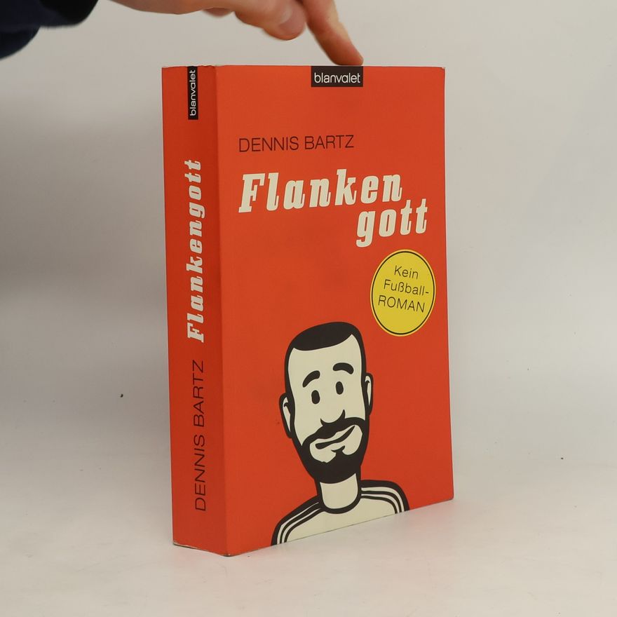 Dennis Bartz Flankengott