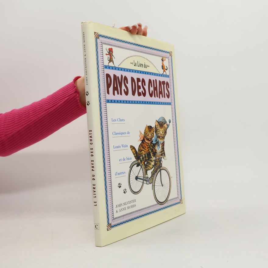 John Silvester Le Livre du Pays des Chats